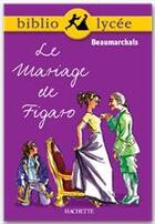 Couverture du livre « Le mariage de Figaro » de Pierre-Augustin Caron De Beaumarchais aux éditions Hachette Education