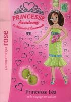 Couverture du livre « Princesse academy t.46 ; princesse Léa et le voyage en ballon » de Vivian French aux éditions Hachette Jeunesse