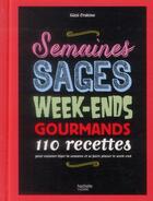 Couverture du livre « Semaines sages, week-ends gourmands ; 110 recettes » de Gizzi Erskine aux éditions Hachette Pratique