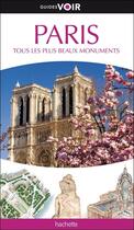 Couverture du livre « Guides Voir ; Paris ; Tous Les Plus Beaux Monuments » de  aux éditions Hachette Tourisme