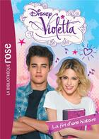 Couverture du livre « Violetta t.22 ; la fin d'une histoire » de Disney aux éditions Hachette Jeunesse