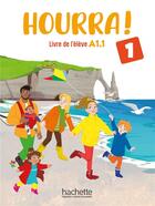 Couverture du livre « Hourra ! 1 : FLE ; Livre de l'élève » de Hugues Denisot aux éditions Hachette Fle
