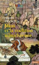 Couverture du livre « Mani et la tradition manichéenne » de Francois Decret aux éditions Points