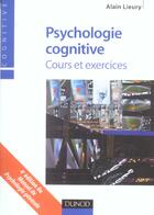 Couverture du livre « Psychologie Cognitive ; Cours Et Exercices » de Alain Lieury aux éditions Dunod