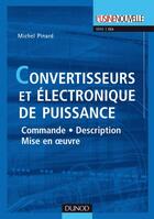 Couverture du livre « Convertisseurs et électronique de puissance ; commande, description, mise en oeuvre » de Michel Pinard aux éditions Dunod