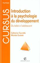 Couverture du livre « Introduction A La Psychologie Du Developpement : Du Bebe A L'Adolescent » de Tourette et Guidetti aux éditions Armand Colin