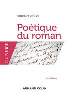 Couverture du livre « Poetique du roman - 4e ed. » de Vincent Jouve aux éditions Armand Colin
