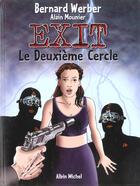 Couverture du livre « Exit t.2 ; le deuxieme cercle » de Alain Mounier et Bernard Werber et Eric Puech aux éditions Glenat