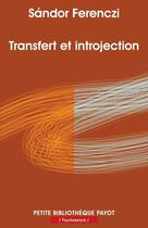 Couverture du livre « Transfert et introjection » de Sandor Ferenczi aux éditions Editions Payot