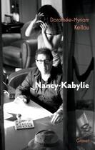 Couverture du livre « Nancy-Kabylie » de Dorothee-Myriam Kellou aux éditions Grasset Et Fasquelle