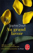 Couverture du livre « Au grand lavoir » de Sophie Daull aux éditions Le Livre De Poche