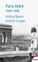 Couverture du livre « Paris libéré ; 1944-1949 » de Artemis Cooper et Antony Beevor aux éditions Perrin