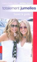 Couverture du livre « Totalement jumelles t.10 ; suivez le guide » de Olsen Ashley aux éditions Pocket Jeunesse