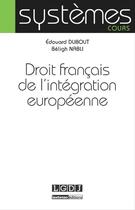 Couverture du livre « Droit français de l'intégration européenne » de Edouard Dubout et Beligh Nabli aux éditions Lgdj