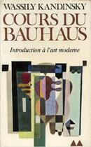 Couverture du livre « Cours du Bauhaus » de Wassily Kandinsky aux éditions Denoel