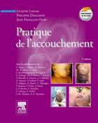 Couverture du livre « Pratique de l'accouchement (5e édition) » de Jacques Lansac aux éditions Elsevier-masson