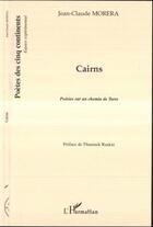 Couverture du livre « Cairns ; poésies sur un chemin de terre » de Jean-Claude Morera aux éditions Editions L'harmattan