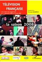 Couverture du livre « Télévision francaise ; la saison 2008 » de Christian Bosseno aux éditions Editions L'harmattan