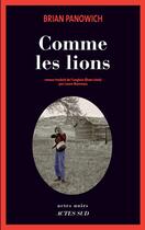 Couverture du livre « Comme les lions » de Brian Panowich aux éditions Actes Sud