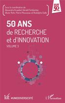 Couverture du livre « 50 ans de recherche et d'innovation t.3 » de  aux éditions L'harmattan