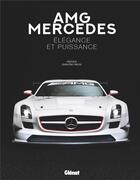 Couverture du livre « AMG Mercedes : élégance et puissance » de Jean-Eric Raoul aux éditions Glenat
