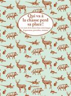 Couverture du livre « Qui va à la chasse perd sa place » de Marie Deveaux et Hubert Deveaux aux éditions Gerfaut
