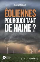 Couverture du livre « Éoliennes, pourquoi tant de haine ? » de Cedric Philibert aux éditions Les Petits Matins