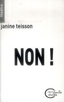 Couverture du livre « Non ! » de Janine Teisson aux éditions Chevre Feuille Etoilee