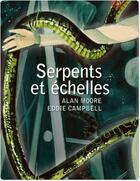 Couverture du livre « Serpents et échelles » de Alan Moore et Eddie Campbell aux éditions Ca Et La