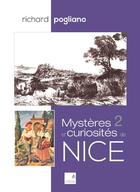 Couverture du livre « Mystères et curiosités de Nice » de Richard Pogliano aux éditions Campanile