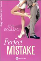 Couverture du livre « Perfect mistake » de Eve Souliac aux éditions Editions Addictives