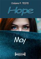 Couverture du livre « Hope ; May » de Oceane P. Teste aux éditions Sudarenes