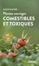 Couverture du livre « Plantes sauvages comestibles et toxiques » de Bruno P. Kremer aux éditions Eugen Ulmer
