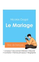 Couverture du livre « Réussir son Bac de français 2024 : Analyse du Mariage de Nicolas Gogol » de Nicolas Gogol aux éditions Bac De Francais
