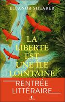 Couverture du livre « La liberté est une île lointaine » de Eleanor Shearer aux éditions Charleston