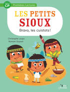 Couverture du livre « Les Petits Sioux Tome 3 : bravo, les cuistots ! » de Romain Guyard et Christophe Loupy aux éditions Belin Jeunesse