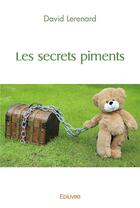 Couverture du livre « Les secrets piments » de Lerenard David aux éditions Edilivre