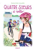 Couverture du livre « Quatre soeurs à vélo » de Sophie Rigal-Goulard aux éditions Rageot