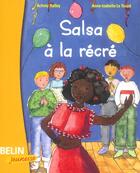 Couverture du livre « Salsa à la récré » de Achmy Halley et Anne-Isabelle Le Touze aux éditions Belin