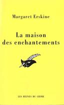 Couverture du livre « La Maison Des Enchantements » de M Erskine aux éditions Editions Du Masque