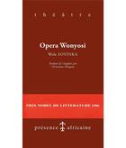 Couverture du livre « Opéra wonyosi » de Wole Soyinka aux éditions Presence Africaine