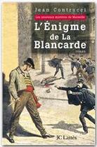 Couverture du livre « L'Énigme de la Blancarde » de Jean Contrucci aux éditions Jc Lattes