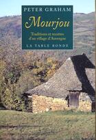 Couverture du livre « Mourjou ; traditions et recettes d'un village d'auvergne » de Peter Graham aux éditions Table Ronde