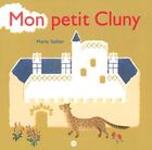 Couverture du livre « Mon petit Cluny » de Marie Sellier aux éditions Reunion Des Musees Nationaux