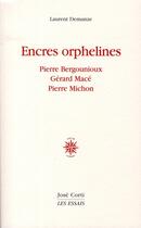 Couverture du livre « Encres orphelines » de Laurent Demanze aux éditions Corti