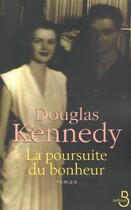 Couverture du livre « La poursuite du bonheur » de Douglas Kennedy aux éditions Belfond