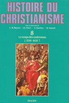 Couverture du livre « Histoire du christianisme t.8 ; temps des confessions (1530-1620) » de Marc Venard aux éditions Mame
