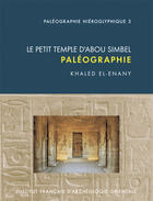 Couverture du livre « Palhiero 3 le petit temple d abou simbel paleographie » de Khaled El Enany aux éditions Ifao