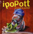 Couverture du livre « Ipopott et le train du sommeil » de  aux éditions Philippe Auzou