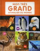 Couverture du livre « Mon très grand animalier du monde » de Patrick David aux éditions Philippe Auzou
